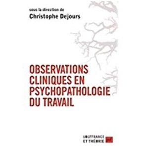 Observations cliniques en psychopathologie du travail 