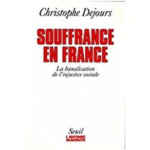 Souffrances en France. La banalisation de l'injustice sociale