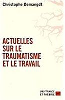 Actuelles sur le traumatisme et le travail